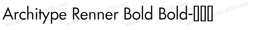 Architype Renner Bold Bold字体转换